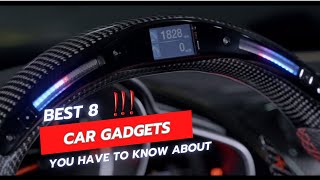 8 Car Gadgets you must see