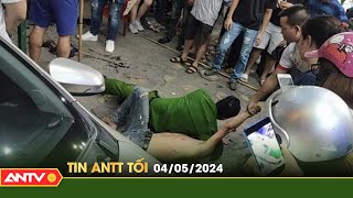 Tin tức an ninh trật tự nóng, thời sự Việt Nam mới nhất 24h tối ngày 4/5 | ANTV
