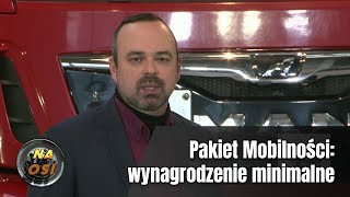 Pakiet Mobilności: wynagrodzenie minimalne. [Ekspert Na Osi radzi]