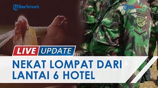 Kronologi Anggota TNI dan Istri Tewas seusai Lompat dari Lantai 6 Hotel di Puncak, Berawal Cekcok