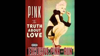 Exclusive: P!nk - Run (2012 Audio)