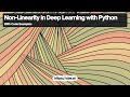 Exploring Non-Linearity in Deep Learning with Python