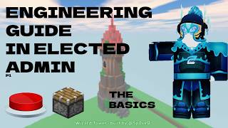 ENGINEERING Guide in Elected Admin! ┆ROBLOX