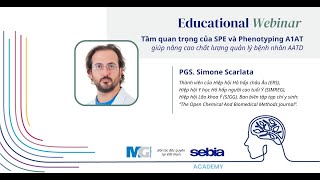 Webinar: Tầm quan trọng của SPE và Phenotyping A1AT giúp nâng cao chất lượng quản lý bệnh nhân AATD