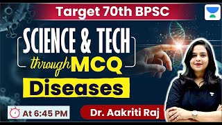 Target 70th BPSC Prelims | Science And Tech Through MCQs | Diseases | BPSC Exam | Dr. Aakriti Raj |