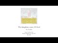 Thy kingdom come, O God (St. Cecilia)