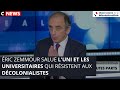 Eric Zemmour salue l'UNI et les universitaires qui résistent à l'offensive des décolonialistes