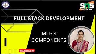 MERN Components & Need for MERN | FULL STACK DEVELOPMENT | SNS INSTITUTIONS