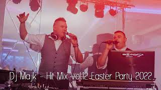 Dj Majk / Hit Mix vol 12 / Easter Party 2022 - seciki pl