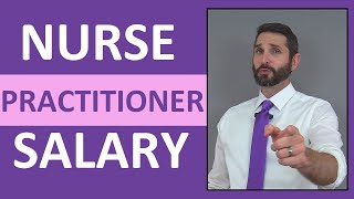 Nurse Practitioner Salary Income | How Much Money Does a Nurse Practitioner Make?