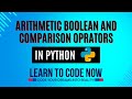 Arithmetic Operators | Comparison Operators | Boolean Operators in Python [EXPLAINED]