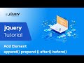 11. jQuery Tutorial For Beginners | add element |append|prepend|after|before| Learn with GSarwar