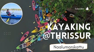 Kayaking | Thrissur Nalumanikattu Kayaking Highlights | Mangrove| Kerala #thrissur #kayaking