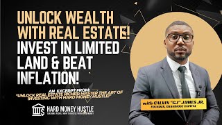 Unlock Wealth with Real Estate! Invest in Limited Land \u0026 Beat Inflation! | Hard Money Hustle