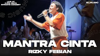 Download Lagu RIZKY FEBIAN MANTRA CINTA LIVE AT KATA CINTA INTIM... MP3 Gratis