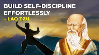 Lao Tzu - How To Effortlessly Build Your Self Discipline (Taoism)