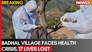 Badhal Village Faces Health Crisis, 17 Lives Lost | Catch all the details on NewsX