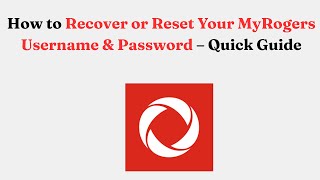 How to Recover or Reset Your MyRogers Username & Password – Quick Guide