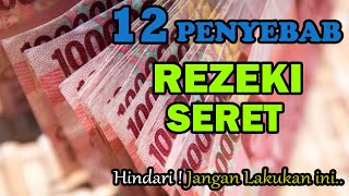 Sebab Seretnya Cari Rezeki ✔️ Inilah 12 Penyebab Rezeki Seret 🤲 Jangan Pernah Lakukan Hal Ini