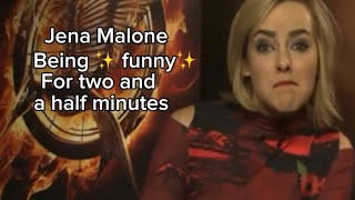 Jena Malone being funny for 2 and a half minutes