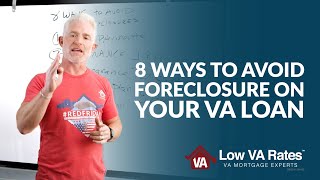 8 ways to avoid foreclosure on your VA loan