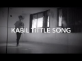Kaabil Hoon - Sad Version | Kaabil | Hrithik Roshan, Yami Gautam | choreography by himanshu sharma