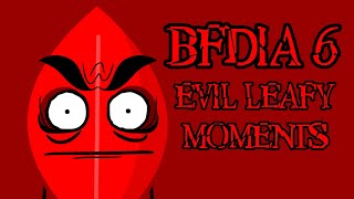 BFDIA 6 Evil leafy moments