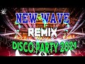 80 s u0026 90 s disco remix nonstop 2021 new wave disco party dance music collection 80s new wave