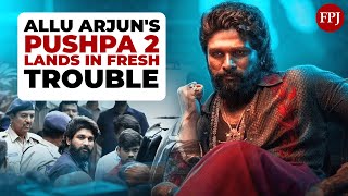 Fresh Trouble for Allu Arjun: Congress Leader Files Complaint Over Offensive Scene in 'Pushpa 2'