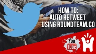 How To Auto Retweet On Twitter - Using Rounteam.co -  twitter marketing