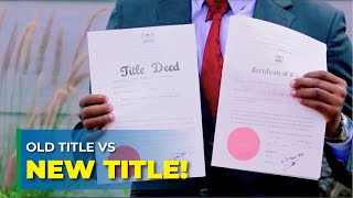 The difference between the Old and new title deeds in Kenya!