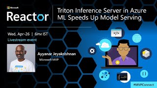 Triton Inference Server in Azure ML Speeds Up Model Serving | #MVPConnect