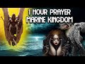 1 Hour Marine Kingdom Powerful Deliverance Prayer