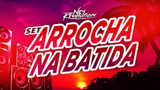 SET ARROCHA NA BATIDA - DJ NEY REVOLUTION 2022