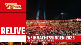 RELIVE | Weihnachtssingen 2023 | 1. FC Union Berlin