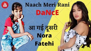 Naach Meri Rani । Dance।Guru Randhawa Feat.Nora Fatehi।Solo Dance By Riya Dhaka