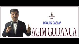 AGIM GODANCA -  DAGLAR DAGLAR