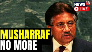 Pervez Musharraf Death News Live | Former Pakistan President General Pervez Musharraf Passes Away