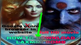 How To Download Laxmi Bomb Full Movie In Hindi(HD)| How To Watch Laxmi Movie|Akshay Kumar|2020 Movie
