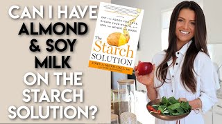Is Soy Milk Allowed On The Starch Solution? | Maximum Weight Loss, Plant-Based, WFPB