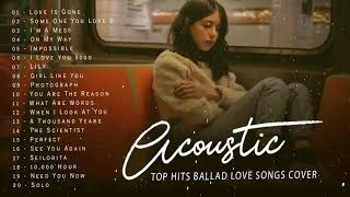 Acoustic Love Songs 2021 - Top Hits Acoustic Guitar Cover Of Popular Songs 2020 - Sad Acoustic Music