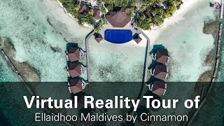 Ellaidhoo Maldives by Cinnamon VR Story