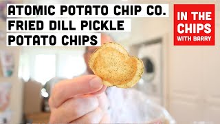 🇺🇸 Atomic Potato Chips Company Fried Dill Pickle Potato Chips on In The Chips with Barry