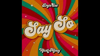Say So (Remix) Doja Cat ft Nicki Minaj (Nicki’s original verse in beginning & new one at the end)