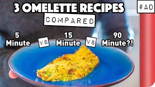 3 Omelette Recipes COMPARED | Sorted Food