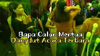 Dangdut Joget Remix_Bapa Calon Mertua