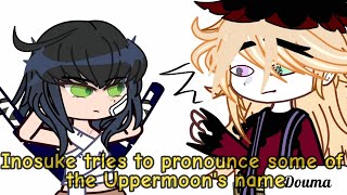 Inosuke tries to pronounce some of the Uppermoon's name || Gacha Club || Demon Slayer || REMAKE