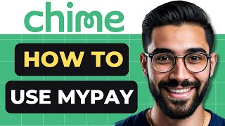 How To Use MyPay on Chime (Full Guide)