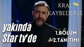 KRAL KAYBEDERSE 1. BÖLÜM 2. TANITIMI / YAKINDA STAR TV'DE!