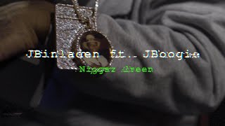 JB BinLaden ft JBoogie Niggaz Green (Official Music Video) 🎥 By Ig @A1Visuals__ X @DineroFilms1